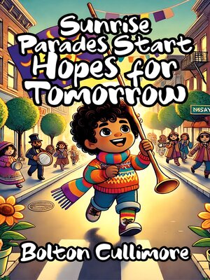 cover image of Sunrise Parades Start Hopes for Tomorrow